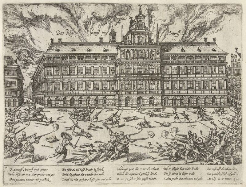Tachtigjarige Oorlog – De Grote Markt met het Stadhuis tijdens de Spaanse furie. Prent van Frans Hogenberg.
